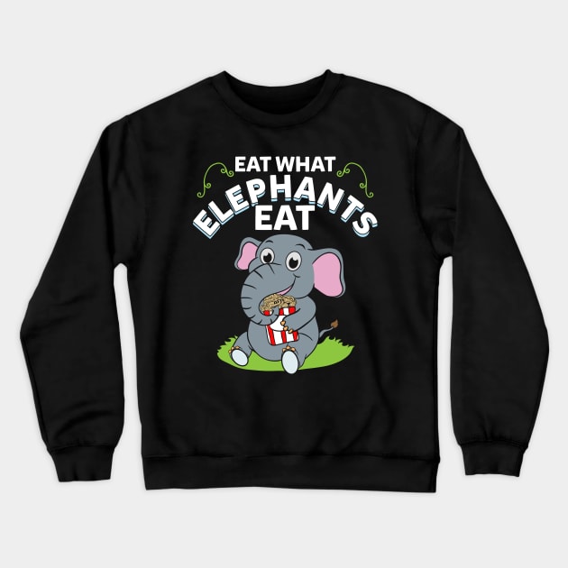 Eat what elephants eat Crewneck Sweatshirt by captainmood